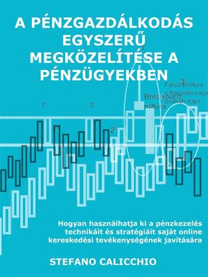 cover image of A pénzgazdálkodás egyszerű megközelítése a pénzügyekben